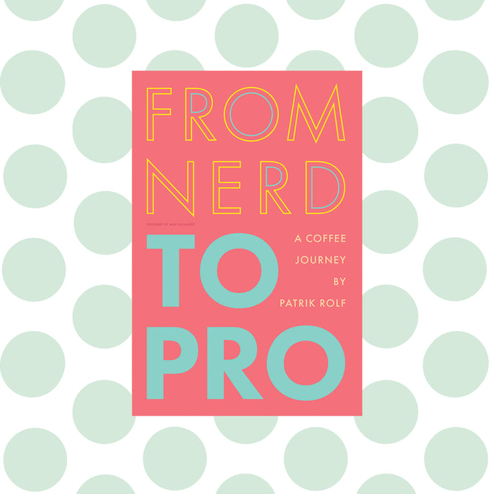 The book: From Nerd To Pro, a coffee journey